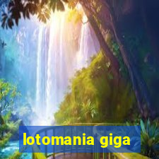 lotomania giga-sena